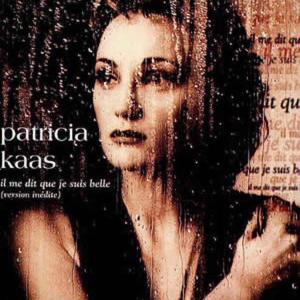 Patricia Kaas Il Me Dit Que Je Suis Belle Paroles